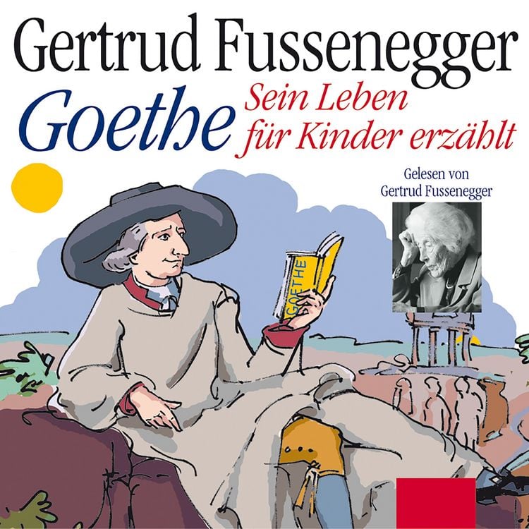 Produktbild: Goethe - Sein Leben f&uuml;r Kinder erz&auml;hlt