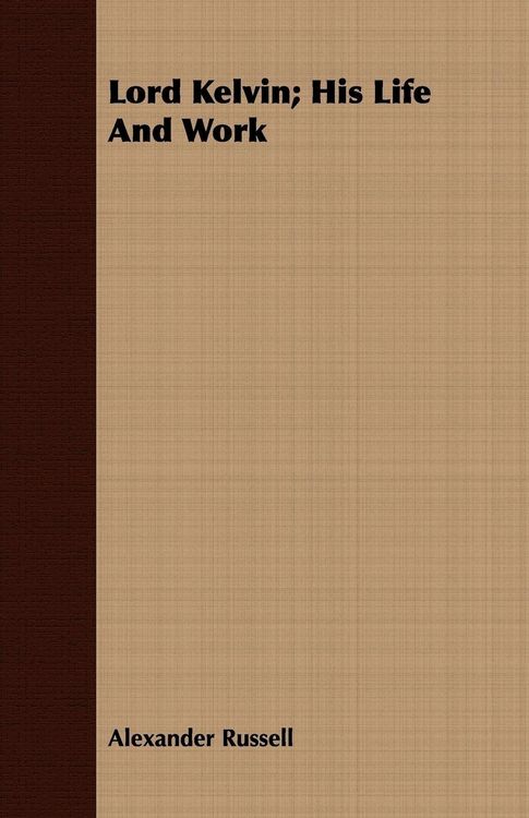 Produktbild: Lord Kelvin; His Life And Work