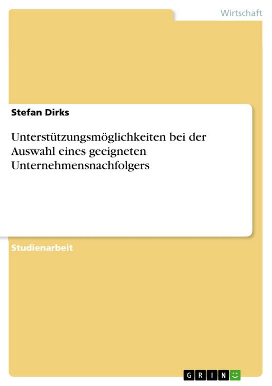 Produktbild: Unterst&uuml;tzungsm&ouml;glichkeiten bei der Auswahl eines geeigneten Unternehmensnachfolgers
