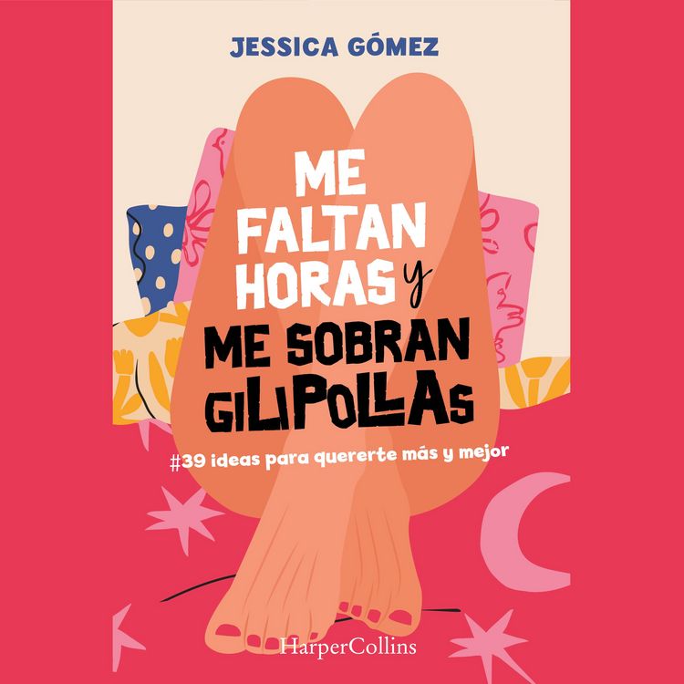 Produktbild: Me faltan horas y me sobran gilipollas. #39 ideas para quererte m&aacute;s y mejor.