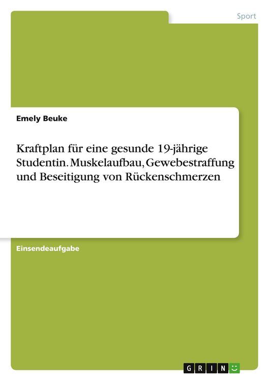 Produktbild: Kraftplan f&uuml;r eine gesunde 19-j&auml;hrige Studentin. Muskelaufbau, Gewebestraffung und Beseitigung von R&uuml;ckenschmerzen