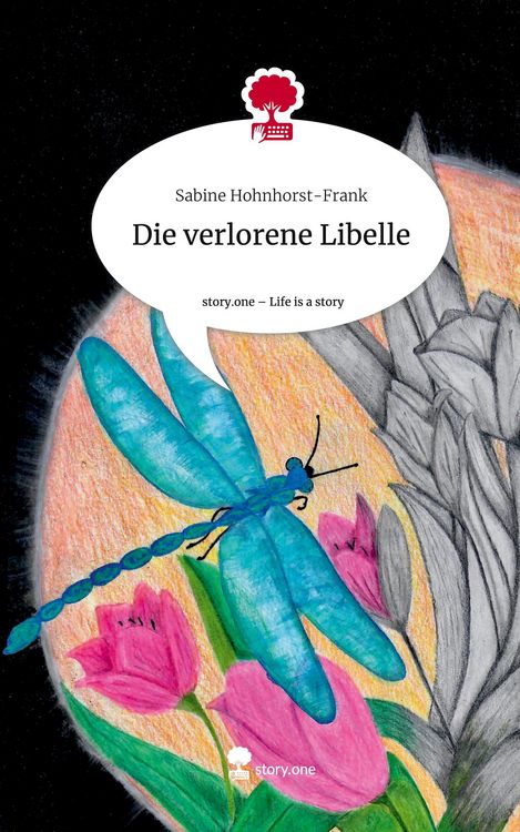 Produktbild: Die verlorene Libelle. Life is a Story - story.one