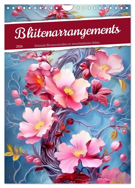Produktbild: Bl&uuml;tenarrangements (Wandkalender 2026 DIN A4 hoch), CALVENDO Monatskalender