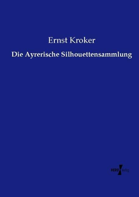 Produktbild: Die Ayrerische Silhouettensammlung