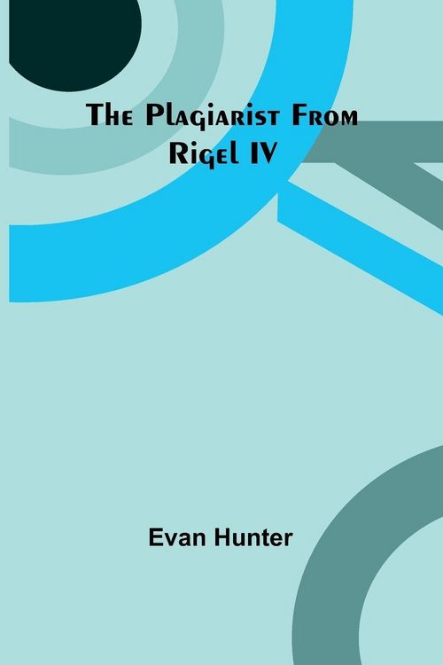 Produktbild: The Plagiarist From Rigel IV