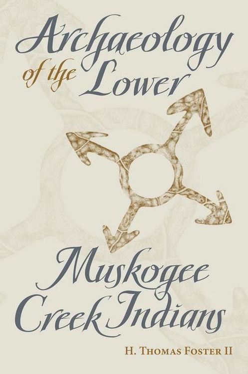 Produktbild: Archaeology of the Lower Muskogee Creek Indians, 1715-1836