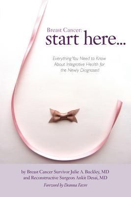 Produktbild: Breast Cancer: Start Here: Everything You Need to Know About Integrative Health for the Newly Diagnosed