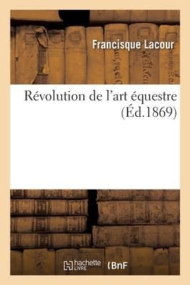 Produktbild: R&eacute;volution de l'Art &Eacute;questre