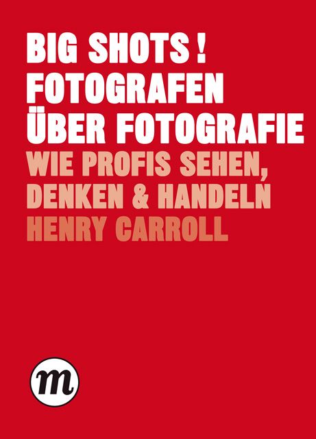 Produktbild: BIG SHOTS! Fotografen &uuml;ber Fotografie