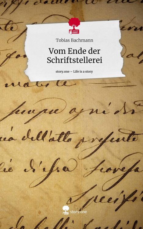Produktbild: Vom Ende der Schriftstellerei. Life is a Story - story.one