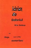 Produktbild: Adrian & Gabriel or Drugs, Sex and the Sunrise
