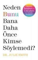 Produktbild: Neden Bunu Bana Daha &Ouml;nce Kimse S&ouml;ylemedi