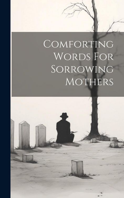 Produktbild: Comforting Words For Sorrowing Mothers