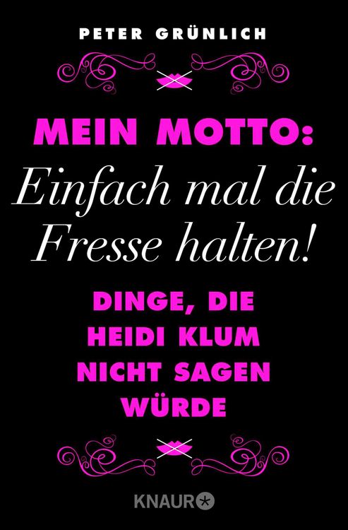 Produktbild: Mein Motto: Einfach mal die Fresse halten!