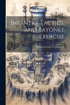 Produktbild: Infantry Tactics, and Bayonet Exercise