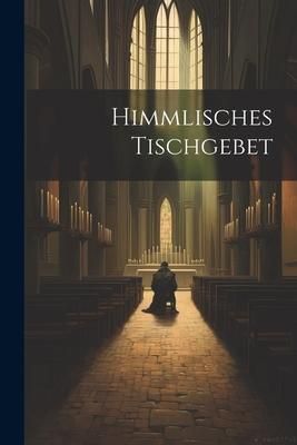 Produktbild: Himmlisches Tischgebet