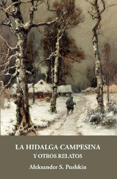 Produktbild: Pushkin, A: Hidalga campesina y otros relatos