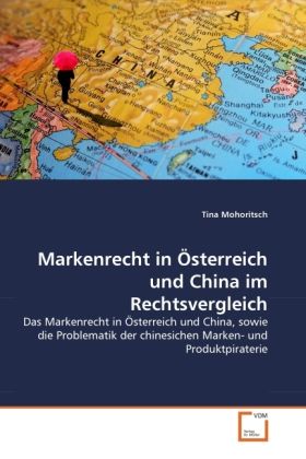 Produktbild: Mohoritsch, T: Markenrecht in &Ouml;sterreich und China im Rechts