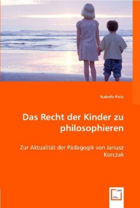 Produktbild: Fietz, I: Das Recht der Kinder zu philosophieren