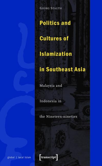 Produktbild: Politics and Cultures of Islamization in Southeast Asia