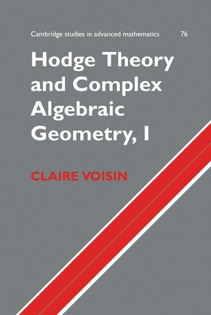 Produktbild: Hodge Theory and Complex Algebraic Geometry I: Volume 1