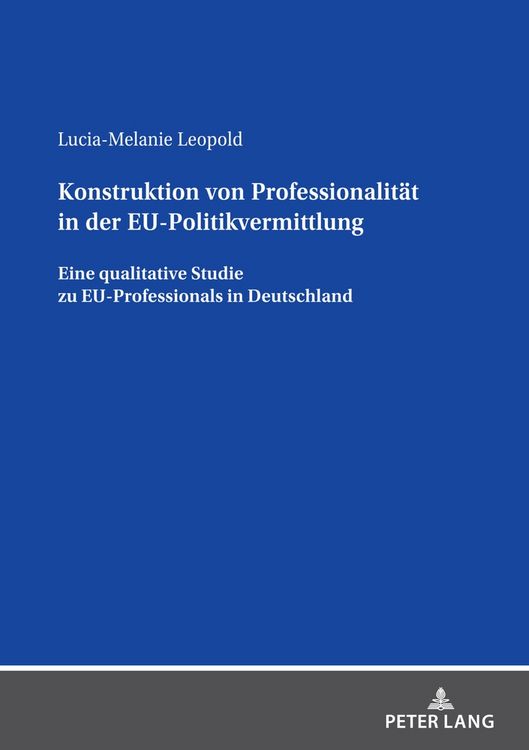 Produktbild: Konstruktion von Professionalit&auml;t in der EU-Politikvermittlung