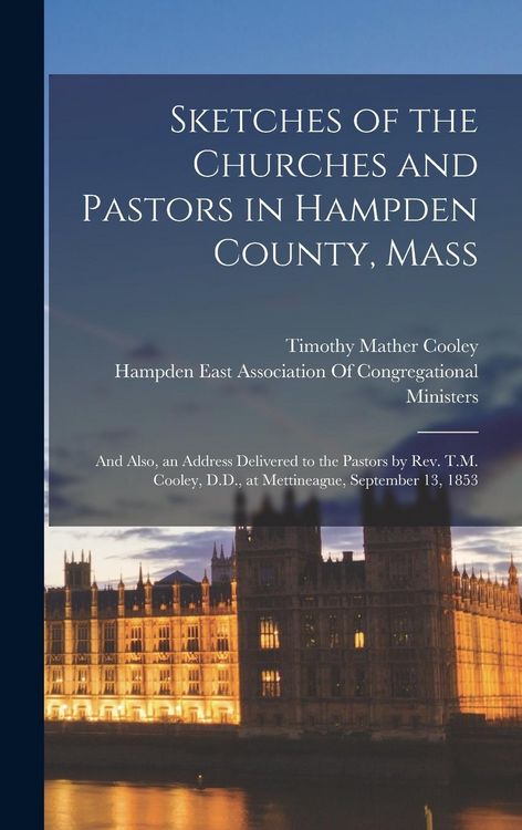 Produktbild: Sketches of the Churches and Pastors in Hampden County, Mass