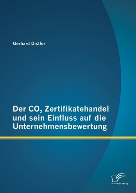 Produktbild: Der CO2 Zertifikatehandel und sein Einfluss auf die Unternehmensbewertung