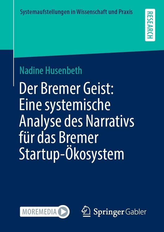 Produktbild: Der Bremer Geist: Eine systemische Analyse des Narrativs f&uuml;r das Bremer Startup-&Ouml;kosystem