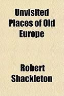 Produktbild: Unvisited Places of Old Europe