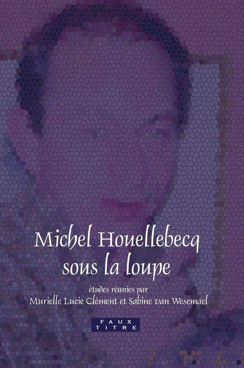 Produktbild: Michel Houellebecq sous la loupe