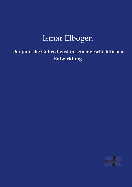 Produktbild: Der j&uuml;dische Gottesdienst in seiner geschichtlichen Entwicklung