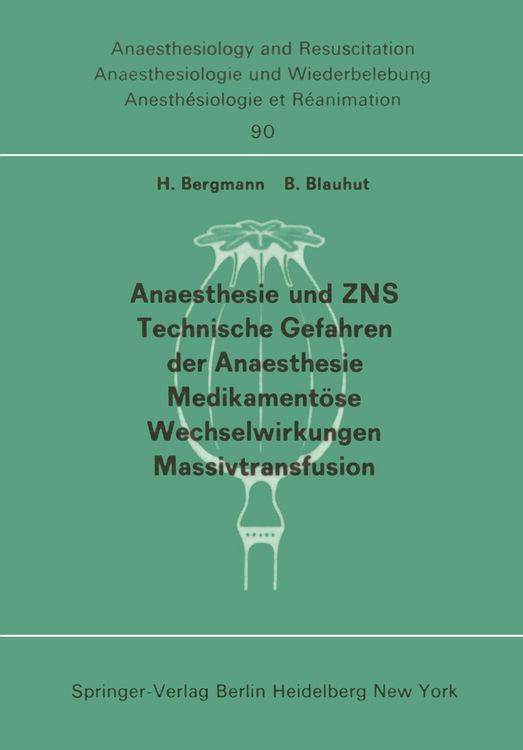 Produktbild: Anaesthesie und ZNS, Technische Gefahren der Anaesthesie, Medikament&ouml;se Wechselwirkungen Massivtransfusion