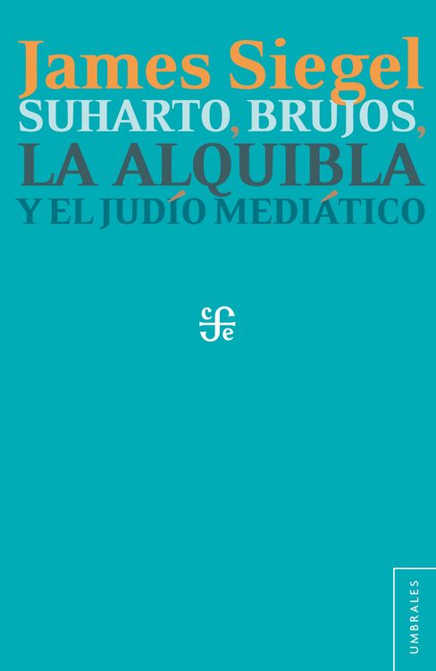 Produktbild: Suharto, brujos, la alquibla y el jud&iacute;o medi&aacute;tico