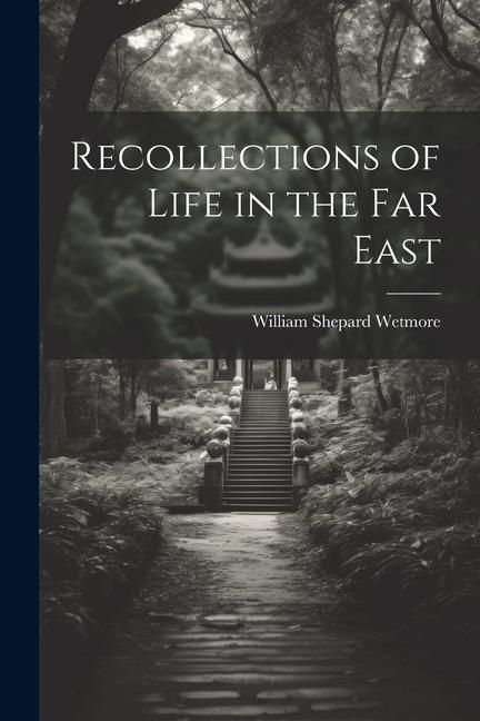 Produktbild: Recollections of Life in the Far East