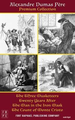 Produktbild: The Alexandre Dumas Premium Collection - The Three Musketeers, Twenty Years After, The Man in the Iron Mask and The Count of Monte Cristo - Unabridged