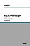 Produktbild: Kritik am Mehrheitsprinzip als Legitimation demokratischer Entscheidungen