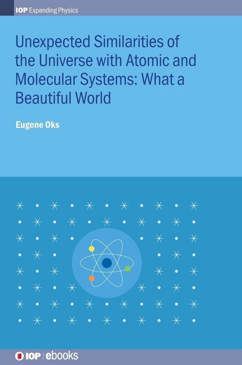 Produktbild: Unexpected Similarities of the Universe with Atomic and Molecular Systems