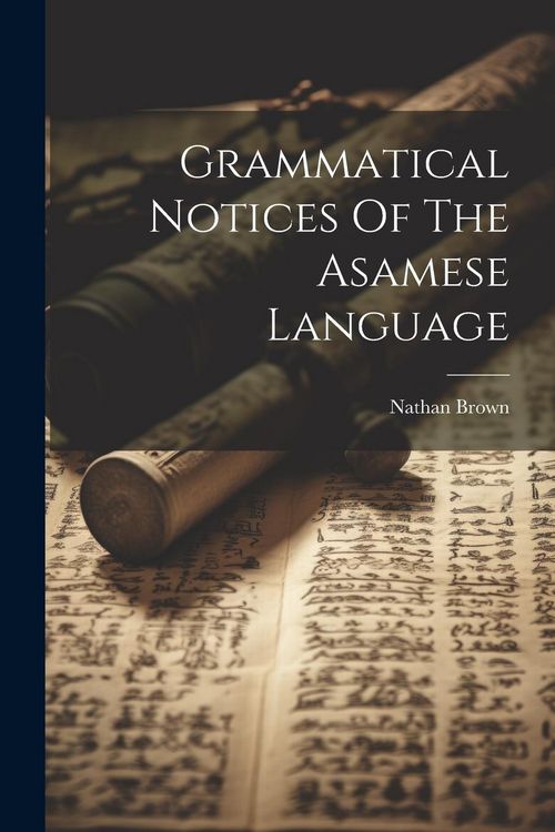 Produktbild: Grammatical Notices Of The Asamese Language