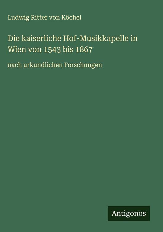 Produktbild: Die kaiserliche Hof-Musikkapelle in Wien von 1543 bis 1867