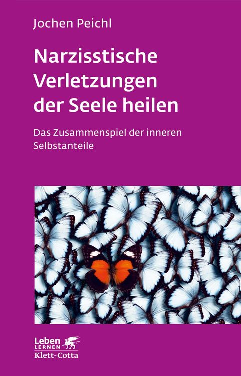 Produktbild: Narzisstische Verletzungen der Seele heilen (Leben Lernen, Bd. 278)