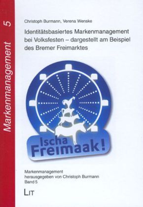 Produktbild: Identit&auml;tsbasiertes Markenmanagement bei Volksfesten - dargestellt am Beispiel des Bremer Freimarktes