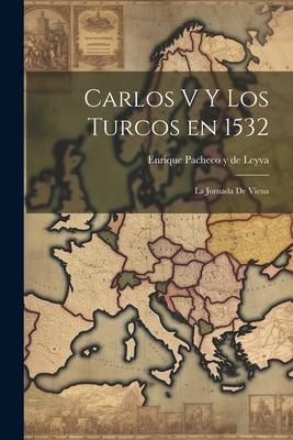 Produktbild: Carlos V y Los Turcos en 1532: La jornada de Viena