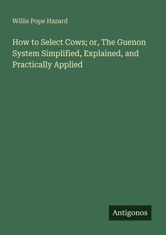 Produktbild: How to Select Cows; or, The Guenon System Simplified, Explained, and Practically Applied