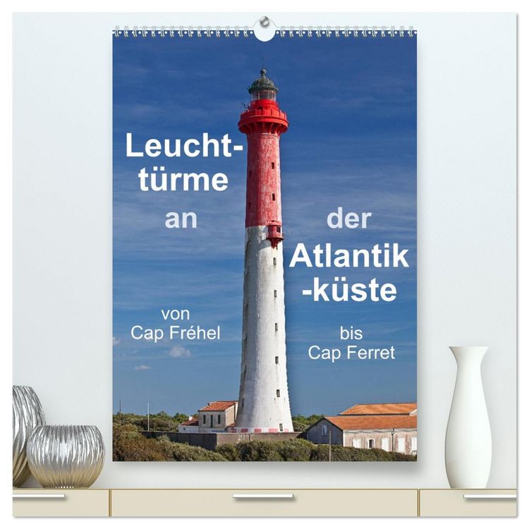 Produktbild: Leuchtt&uuml;rme an der Atlantikk&uuml;ste (hochwertiger Premium Wandkalender 2026 DIN A2 hoch), Kunstdruck in Hochglanz
