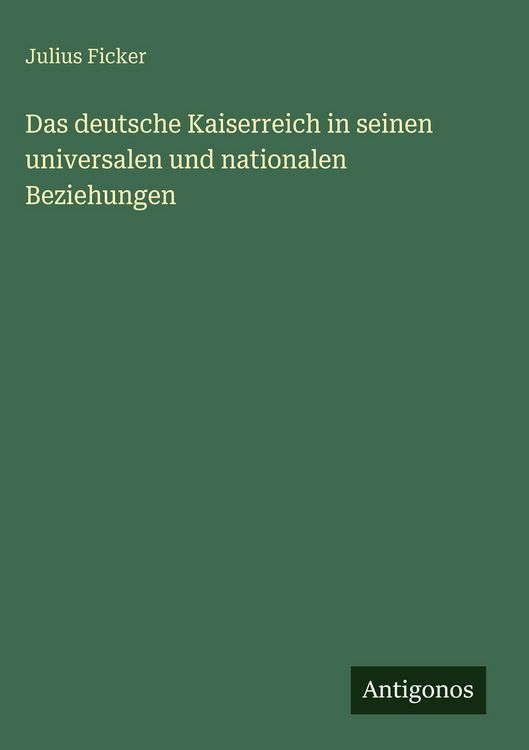 Produktbild: Das deutsche Kaiserreich in seinen universalen und nationalen Beziehungen