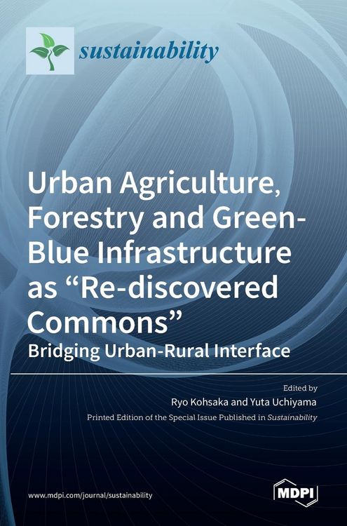 Produktbild: Urban Agriculture, Forestry and Green-Blue Infrastructure as "Re-discovered Commons"