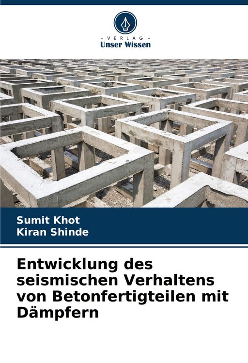 Produktbild: Entwicklung des seismischen Verhaltens von Betonfertigteilen mit D&auml;mpfern