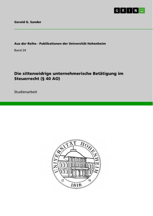 Produktbild: Die sittenwidrige unternehmerische Bet&auml;tigung im Steuerrecht (&sect; 40 AO)