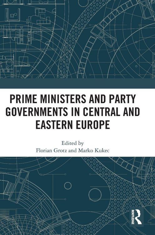 Produktbild: Prime Ministers and Party Governments in Central and Eastern Europe